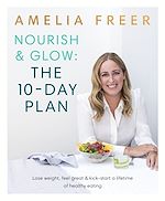 Download this eBook Nourish & Glow: The 10-Day Plan