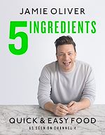 Télécharger le livre :  5 Ingredients - Quick & Easy Food