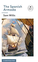 Download this eBook The Spanish Armada: A Ladybird Expert Book