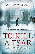 Télécharger le livre :  To Kill a Tsar