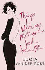 Télécharger le livre :  Things I Wish My Mother Had Told Me