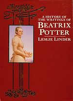 Télécharger le livre :  A History of the Writings of Beatrix Potter Including Unpublished     Work