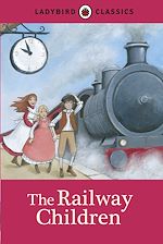 Download this eBook Ladybird Classics: The Railway Children