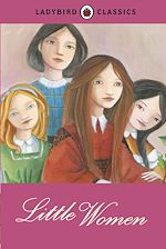 Download this eBook Ladybird Classics: Little Women