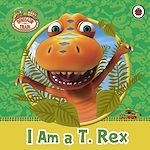 Download this eBook Dinosaur Train: I am a T. Rex
