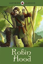 Download this eBook Ladybird Classics: Robin Hood