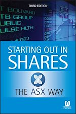 Télécharger le livre :  Starting Out in Shares the ASX Way