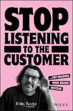 Télécharger le livre :  Stop Listening to the Customer