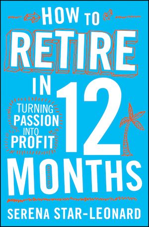 Téléchargez le livre :  How to Retire in 12 Months