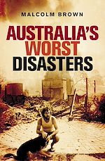 Download this eBook Australia's Worst Disasters