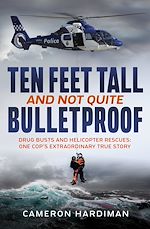 Download this eBook Ten Feet Tall and Not Quite Bulletproof