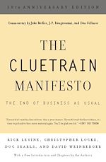 Télécharger le livre :  The Cluetrain Manifesto (10th Anniversary Edition)