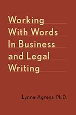 Télécharger le livre :  Working With Words In Business And Legal Writing