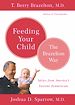 Télécharger le livre :  Feeding Your Child - The Brazelton Way