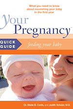 Télécharger le livre :  Your Pregnancy Quick Guide: Feeding Your Baby