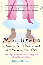 Télécharger le livre :  Mom, There's a Man in the Kitchen and He's Wearing Your Robe