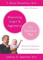 Télécharger le livre :  Mastering Anger and Aggression - The Brazelton Way