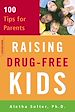 Télécharger le livre :  Raising Drug-Free Kids