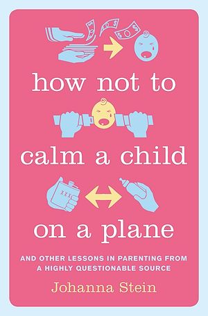 Téléchargez le livre :  How Not to Calm a Child on a Plane