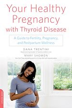 Télécharger le livre :  Your Healthy Pregnancy with Thyroid Disease