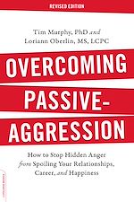 Télécharger le livre :  Overcoming Passive-Aggression, Revised Edition