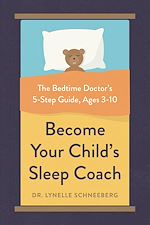Télécharger le livre :  Become Your Child's Sleep Coach