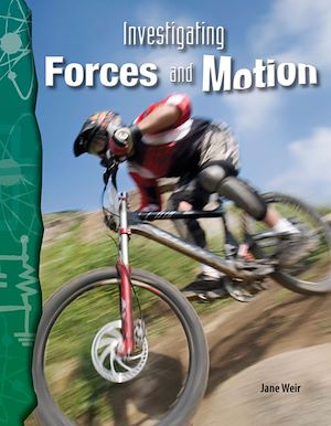 Téléchargez le livre :  Investigating Forces and Motion