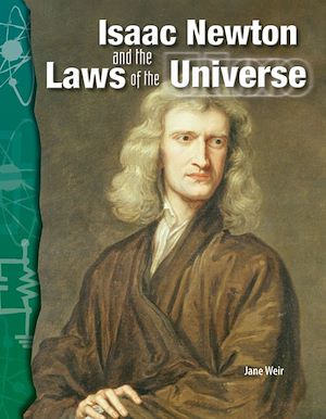 Téléchargez le livre :  Isaac Newton and the Laws of the Universe