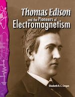 Télécharger le livre :  Thomas Edison and the Pioneers of Electromagnetism
