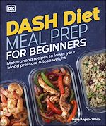 Télécharger le livre :  Dash Diet Meal Prep for Beginners