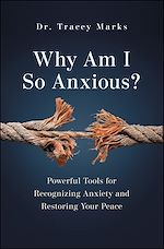 Télécharger le livre :  Why Am I So Anxious?