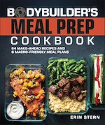 Télécharger le livre :  The Bodybuilder's Meal Prep Cookbook