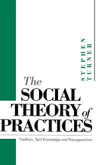 Téléchargez le livre :  The Social Theory of Practices