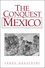 Télécharger le livre :  The Conquest of Mexico