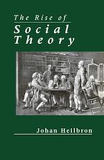 Télécharger le livre :  The Rise of Social Theory
