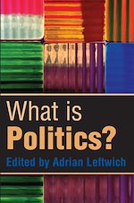 Download this eBook What is Politics?