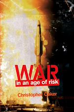 Télécharger le livre :  War in an Age of Risk