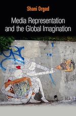 Télécharger le livre :  Media Representation and the Global Imagination