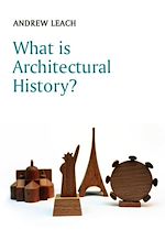 Télécharger le livre :  What is Architectural History?
