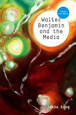 Télécharger le livre :  Walter Benjamin and the Media
