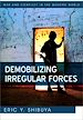 Télécharger le livre :  Demobilizing Irregular Forces