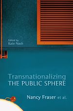 Télécharger le livre :  Transnationalizing the Public Sphere