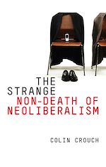 Télécharger le livre :  The Strange Non-death of Neo-liberalism