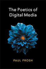 Download this eBook The Poetics of Digital Media