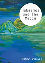 Télécharger le livre :  Habermas and the Media