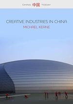 Télécharger le livre :  Creative Industries in China