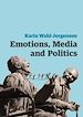 Télécharger le livre :  Emotions, Media and Politics