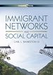 Télécharger le livre :  Immigrant Networks and Social Capital