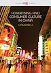 Télécharger le livre :  Advertising and Consumer Culture in China