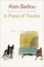Télécharger le livre :  In Praise of Theatre